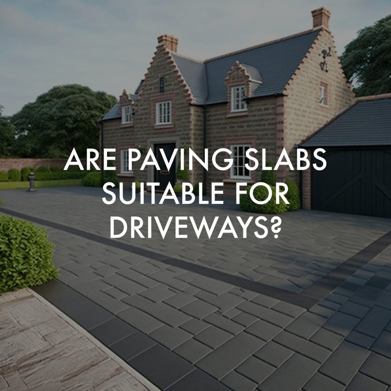 are paving slabs suitable for driveways