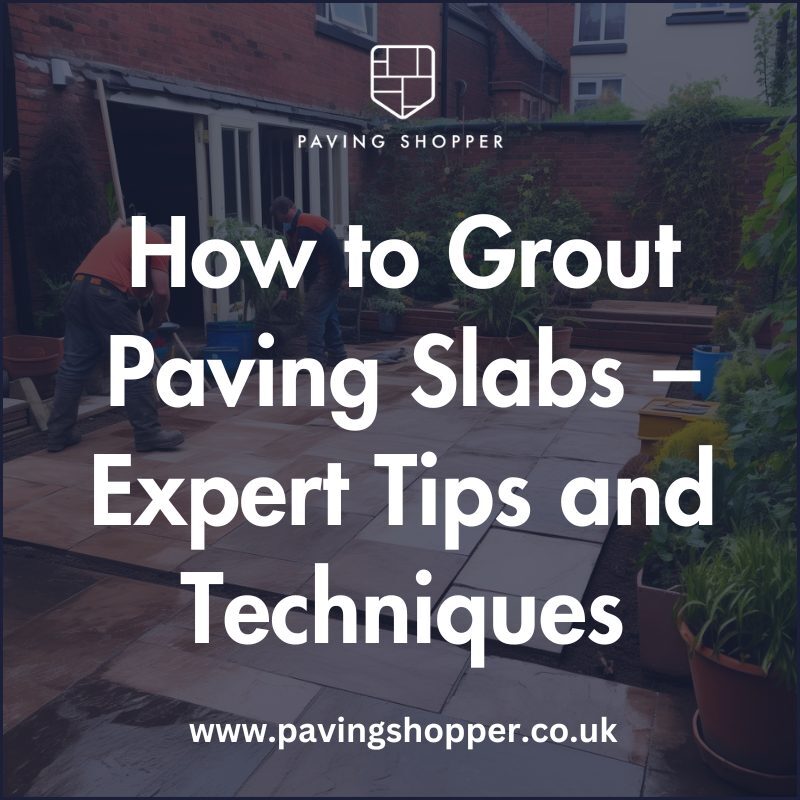 how to grout paving slabs guide