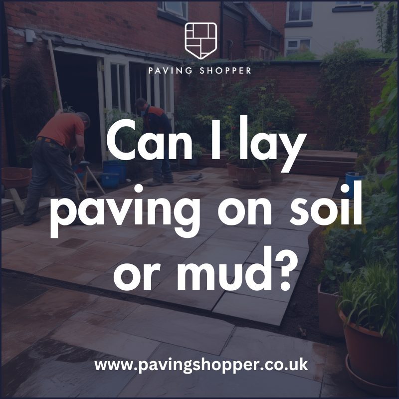 laying paving on soil or mud